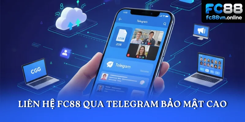 Liên hệ FC88 qua Telegram bảo mật cao