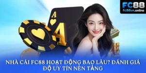 FC88 hoạt động bao lâu