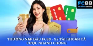 thưởng nạp đầu FC88