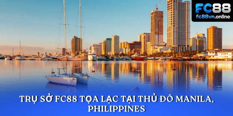 Trụ sở FC88 tọa lạc tại thủ đô Manila, Philippines